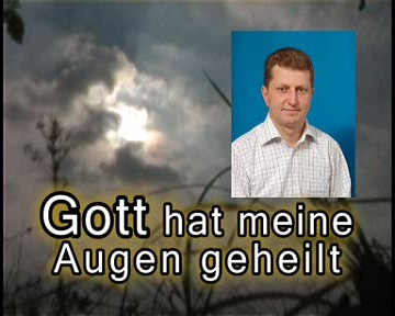 Gott hat meine Augen geheilt